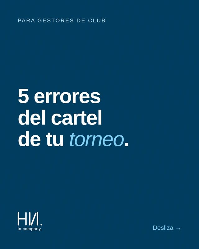 5 errores que vemos casi todas las semanas en carteles de torneo. Ninguno es cuestión de gusto: los cinco cues…