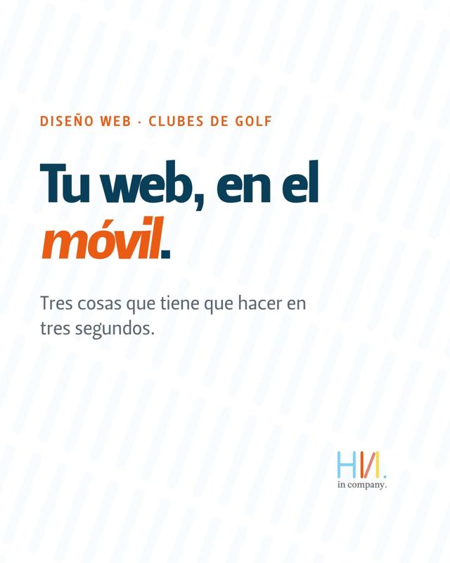 Tu web, en el móvil. Tres cosas que tiene que hacer en tres segundos: cargar rápido, decir qué hace el club en…