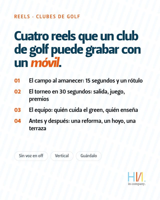 Cuatro reels que un club de golf puede grabar con un móvil: el campo al amanecer, el torneo en 30 segundos, el…